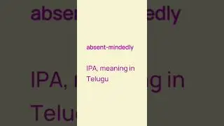 absent-mindedly telugu meaning