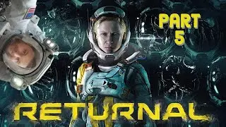Returnal - Part 5 [full game walkthrough]