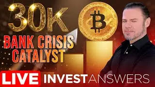 $30k Bitcoin Bank Crisis Catalysts w/ @InvestAnswers