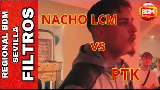 NACHO LCM vs PTK | Regional BDM Sevilla 2025 [Filtros]