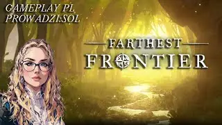 FARTHEST FRONTIER 1 0 PL #26, Trzy bitwy na jednym nagraniu... , #Gameplay PL