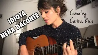 Idiota - Nena Daconte (Cover by Carina Ruiz)