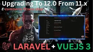 Laravel 12. Upgrading To 12 From 11. Ecommerce. Source Code. Lesson 25.