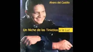De las tinieblas a la luz - Alvaro del Castillo - Salsa Cristiana