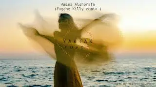 YAKTAK - НИЖЧА ЗРОСТОМ ( cover by Amina Alshorafa | remix Eugene Killy )