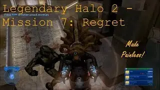 Deathless/Painless/Exploitless Legendary Halo 2 - Mission 7: Regret