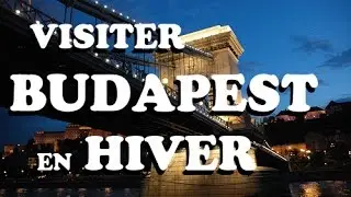 Visite de Budapest en hiver :