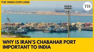 Chabahar: India's gateway to Central Asia