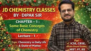 Chemistry in daily life, states of matter (by-dipak sir)
