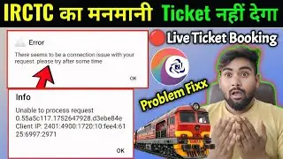 IRCTC Scam? there seems to be a connection issue with your request. please try after some time Error