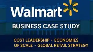 Пример успешного бизнес-проекта Walmart | Лидерство по затратам, экономия за счет масштаба и глоб...