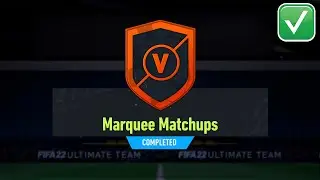 FIFA 23 MARQUEE MATCHUPS SBC SOLUTION *COMPLETED*