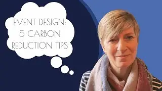 Event Design: 5 Carbon Reduction Tips