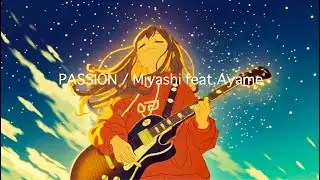 【ボカロ】PASSION / Miyashi feat.Ayame【Synthesizer V】