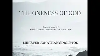 The Oneness of God - One God