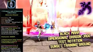 Black Mara Dimensional Dragon Jade Test Rotation Sunset Training Ground F30 : +13 Jade Enhancement