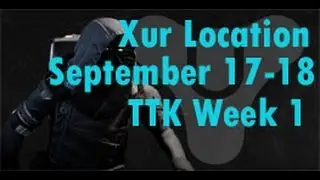 Destiny | Xur location | September 17-18 | TTK Week 1