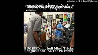 Bugseed and Jedi Mind Tricks featuring Tragedy Khadafi - Genghis Khan - AC The PD remix