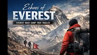 Journey to Everest Base Camp | Official Trek Trailer