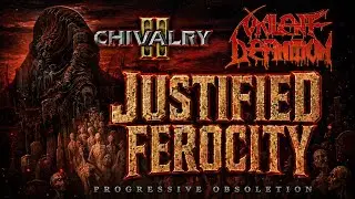 VIOLENT DEFINITION - Justified Ferocity - CHIVALRY 2 Random Kill Collection