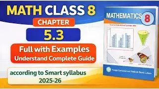 Math Class 8 | Chapter 5.3 Q#8&ndash;11 | Full Explanation with Examples | Smart Syllabus 2025&ndash;26