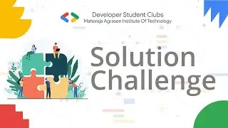Session 14 - Solution Challenge 2021|DSC MAIT