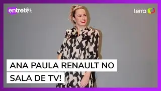 Ana Paula Renault comenta sobre BBB e ataques na web