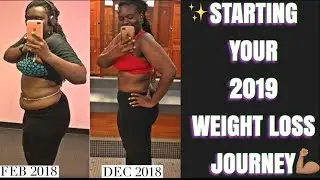 How to be SUCCESSFUL On Your Weight Loss Journey! | 2019 Edition!