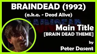BRAINDEAD (Main Title) (1992 - WingNut Films)