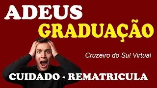 ADEUS GRADUAÇÃO? O que ninguém te contou sobre a rematricula da Cruzeiro do Sul este ano