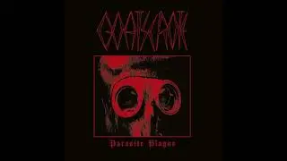Goatscrote - 'Parasite Plague' (Full Album 2024)