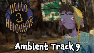 Hello Neighbor 3 Prototype 3 OST - Ambient Track 9