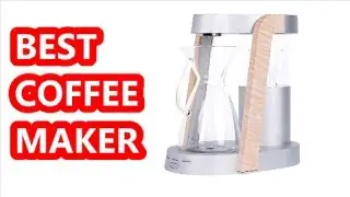 Best Coffee Maker: Best Automatic Drip Coffee Maker 2018