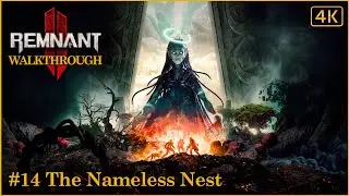 Remnant 2 gameplay walkthrough | part 14 - Yaesha, The Nameless Nest | no commentary