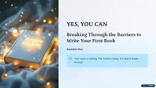 Break Through To Writing Your First Book - Start Writing Today