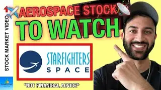 🔍 Aerospace Stock to Research! 💥 IPO THIS WEEK!! 💥 Starfighters Space Inc