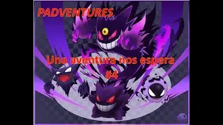 Padventures: Una aventura nos espera #4