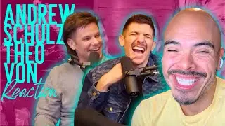 Andrew Schulz & Theo Von Being Hilarious | PART ONE | FIRST TIME REACTION