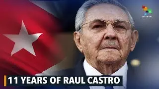 11 Years of Raul Castro