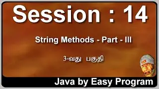 SESSION   14  |  STRING METHODS |  PART   III | Learn Java By Easy Programs
