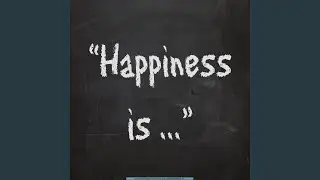 Happiness Is (Original Mix)