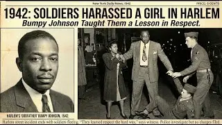 1942 Soldiers Harassed a Girl in Harlem &ndash; Bumpy Johnson Taught Them a Lesson in Respect