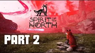 The World Consumed by Corruption | Spirit of the North | Part 2