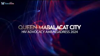 Queen Mabalacat City HIV Advocacy Ambassadress 2024 -  FULL SHOW