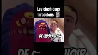 Les clash dans MIRACULOUS 💀🗿🤣🤣#dr&ocirc;le #clash #charr