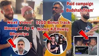 Next Video Honey X Ap X Bohemia | 51GD Bonus Track Emiway X Honey | Badshah Paid Campaign 