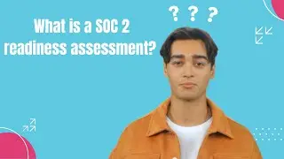 What is a SOC 2 Readiness Assessment?