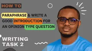 How to PARAPHRASE and write a good ￼INTRODUCTION in writing task 2.