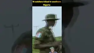 16 soldiers killed in southern Nigeria during fighting between communities #breakingnews  #news