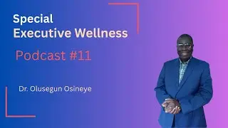 Executive Wellness Podcast #11: Reinventing Yourself After a Traumatic Event